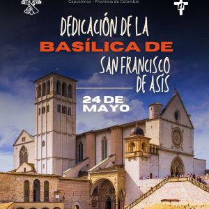 La dedicación de la Basílica de San Francisco: memoria viva de una Iglesia nacida del Evangelio 1 24 DEDICACION BASILICA