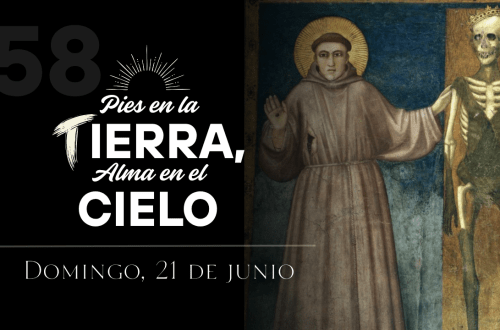 Con los Pies en la Tierra y el Alma en el Cielo - Episodio # 58 4 MINIATURAS San Francisco