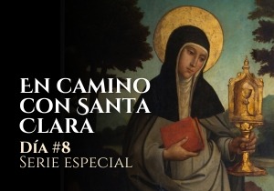 Santa Clara, mujer de coraje y valentía 1 22